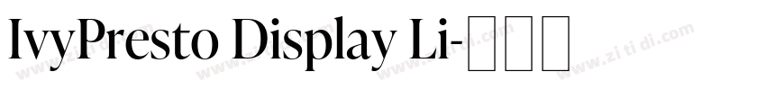 IvyPresto Display Li字体转换 IvyPresto Display Li字体转换